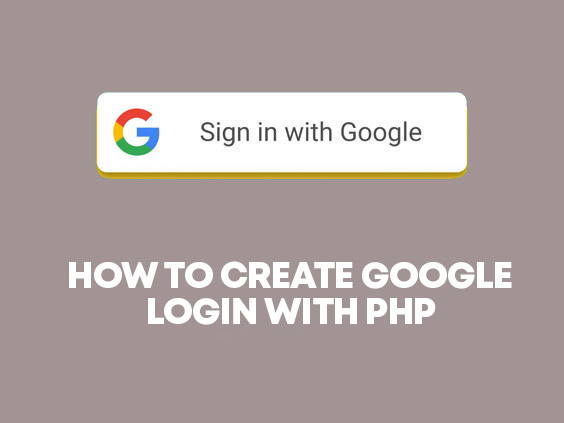 How to Create Google Login with PHP