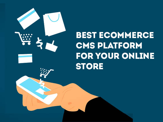 Best Ecommerce CMS platform for your online store
